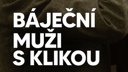Báječní muži s klikou
