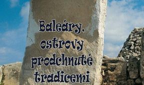 Baleáry, ostrovy prodchnuté tradicemi