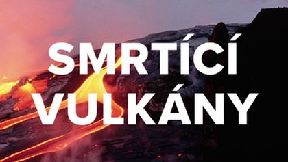 Smrtící vulkány