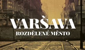 Varšava: Rozdělené město