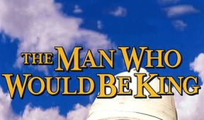 THE MAN WHO WOULD BE KING