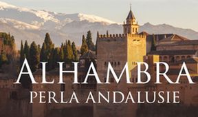 Alhambra, perla Andalusie