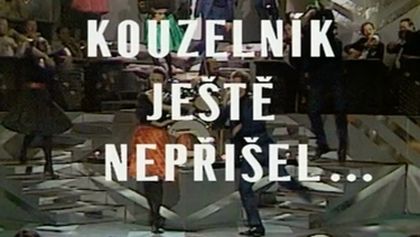 Kouzelník ještě nepřišel