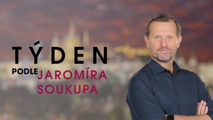 Týden podle Jaromíra Soukupa
