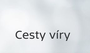 Cesty víry: Duchovní doteky Ladi Kerndla