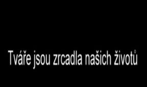 Tváře jsou zrcadla našich životů