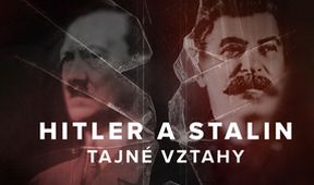 Hitler a Stalin: Tajné vztahy (2/2)