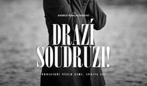 Drazí soudruzi!