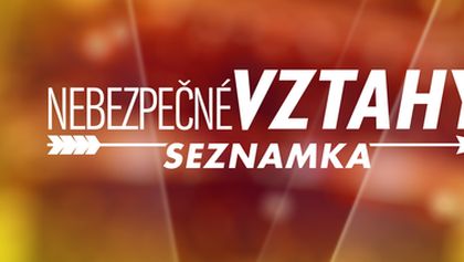 Nebezpečné vztahy - Seznamka