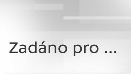 Zadáno pro ...