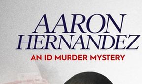 Aaron Hernandez: Záhadná vražda ID (1)