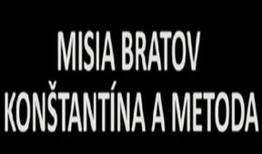 Misia bratov Konštantína a Metoda (3)