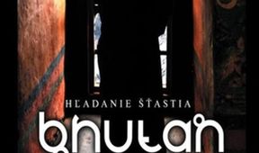 Bhután - hľadanie šťastia