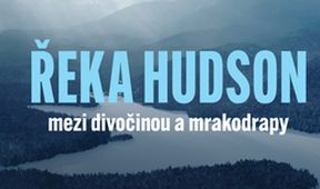 Řeka Hudson - mezi divočinou a mrakodrapy