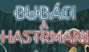 Bubáci a hastrmani