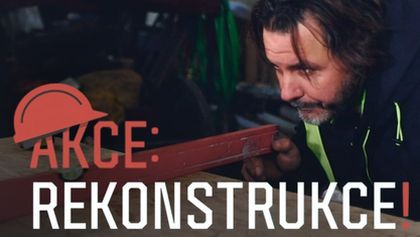 Akce: rekonstrukce! (9/12)