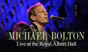 Michael Bolton: Live at the Royal Albert Hall