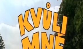 Kvůli mně přestane