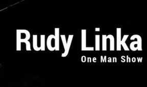 Rudy Linka – One Man Show