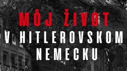 Môj život v hitlerovskom Nemecku (2)