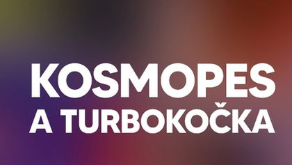 Kosmopes a Turbokočka