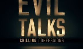 Evil Talks: Chilling Confessions (1)