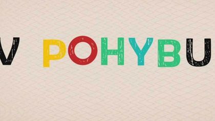 V pohybu!