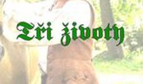 Tri životy