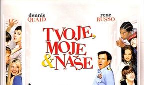 Tvoje, moje a naše