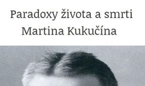 Paradoxy života a smrti Martina Kukučína