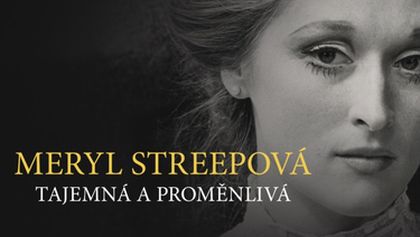 Meryl Streepová - tajemná a proměnlivá, Příběhy filmových legend