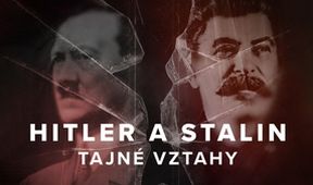 Hitler a Stalin: Tajné vztahy (2/2)