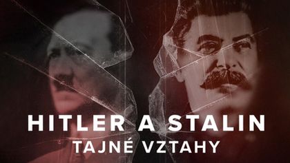Hitler a Stalin: Tajné vztahy (2/2)