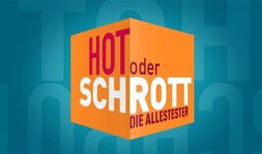 Hot oder Schrott - Die Allestester