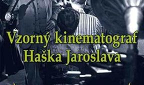 Vzorný kinematograf Haška Jaroslava