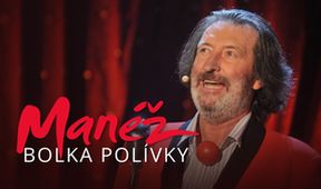 Manéž Bolka Polívky