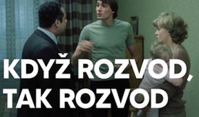 Když rozvod, tak rozvod