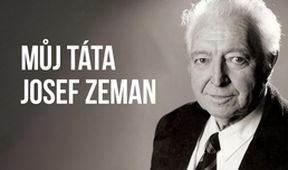 Můj táta Josef Zeman