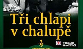 Tři chlapi v chalupě