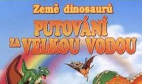 Země dinosaurů 9: Putování za velkou vodou