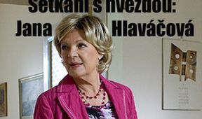 Setkání s hvězdou: Jana Hlaváčová