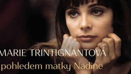 Marie Trintignantová pohledem matky Nadine