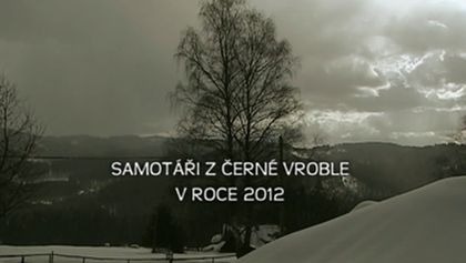 Samotáři z Černé Vroble v roce 2012