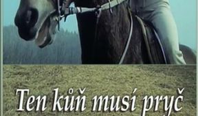 Ten kůň musí pryč