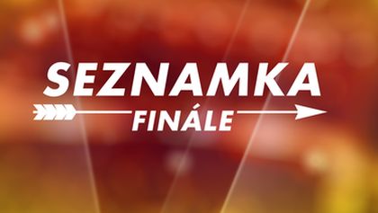 Seznamka - Finále