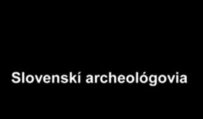 Slovenskí archeológovia