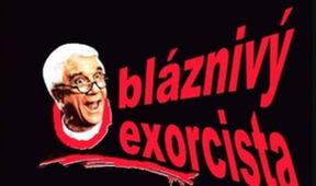 Bláznivý exorcista