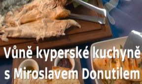 Vůně kyperské kuchyně s Miroslavem Donutilem