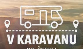 V karavanu po Česku (6/6)