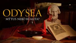 Odysea: Mýtus nebo realita? (6/6)